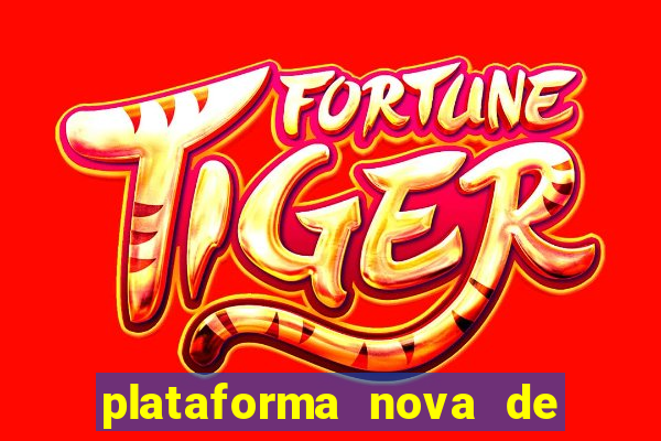 plataforma nova de jogo pagando